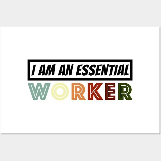 I am Essential Worker Wall Art by fatoajmii